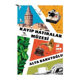 Kayıp Hatıralar Müzesi - Alya Barutoğlu