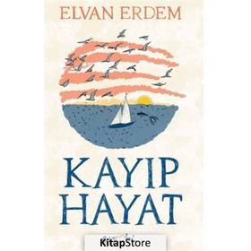 Kayıp Hayat Elvan Erdem