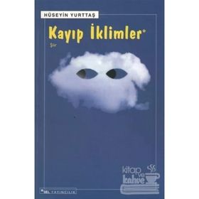 KAYIP İKLIMLER - HÜSEYIN YURTTAŞ