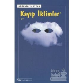 KAYIP İKLIMLER - HÜSEYIN YURTTAŞ
