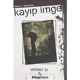 KAYIP İMGE - MEHMET AY