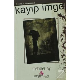 KAYIP İMGE - MEHMET AY