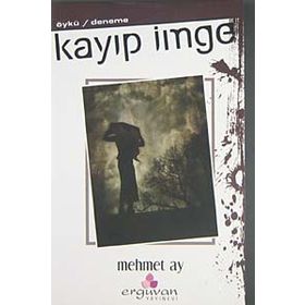 KAYIP İMGE - MEHMET AY