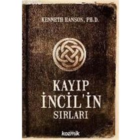 Kayıp İncil'in Sırları-Kenneth Hanson