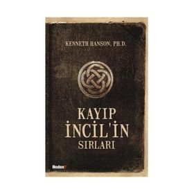 Kayıp İncil'in Sırları-Kenneth Hanson