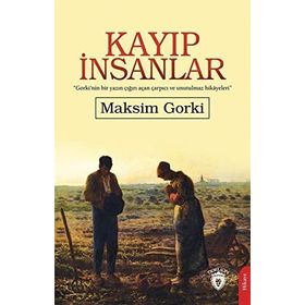 Kayıp İnsanlar - Maksim Gorki