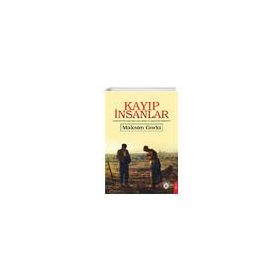 Kayıp İnsanlar - Maksim Gorki