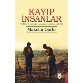Kayıp İnsanlar - Maksim Gorki
