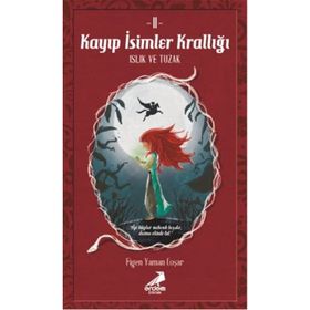 Kayıp İsimler Krallığı 2 - Figen Yaman Çoşar