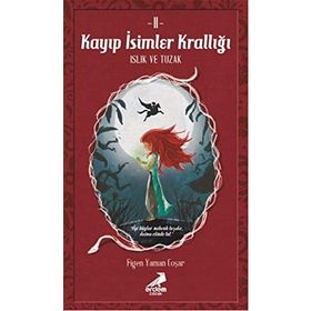 Kayıp İsimler Krallığı 2 - Figen Yaman Çoşar