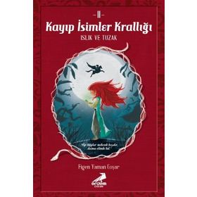 Kayıp İsimler Krallığı 2 - Figen Yaman Çoşar