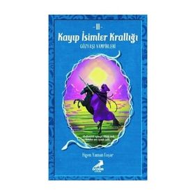Kayıp İsimler Krallığı 3 - Figen Yaman Çoşar