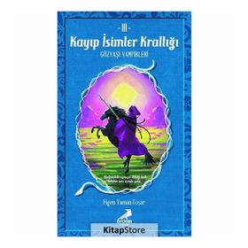 Kayıp İsimler Krallığı 3 - Figen Yaman Çoşar