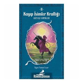 Kayıp İsimler Krallığı 3 - Figen Yaman Çoşar