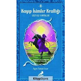 Kayıp İsimler Krallığı 3 - Gözyaşı Vampirleri - Kolektif