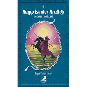 Kayıp İsimler Krallığı 3 - Gözyaşı Vampirleri - Kolektif
