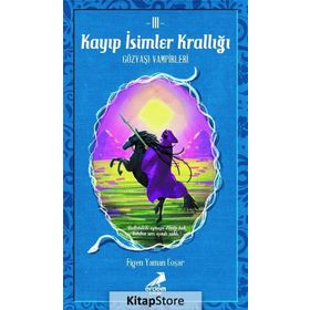 Kayıp İsimler Krallığı 3 - Gözyaşı Vampirleri - Kolektif