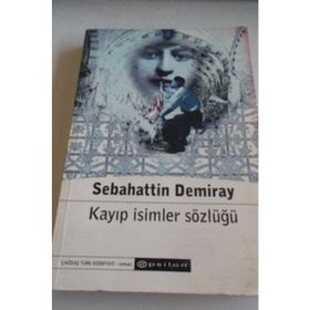 Kayıp İsimler Sözlüğü - Sebahattin Demiray