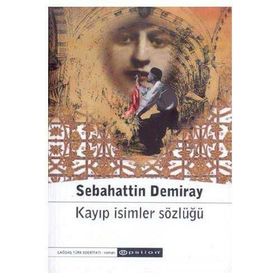 Kayıp İsimler Sözlüğü - Sebahattin Demiray