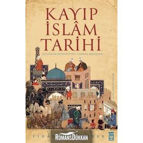 Kayıp İslam Tarihi - Firas Alkhateeb