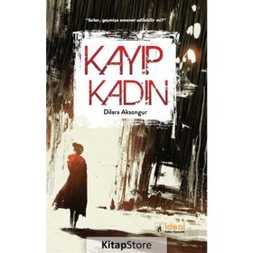 Kayıp Kadın - Dilara Aksongu