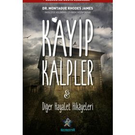 Kayıp Kalpler ve Diğer Hayalet Hikayeleri - Montague Rhodes James