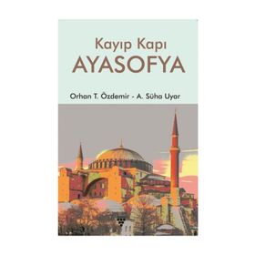 Kayıp Kapı Ayasofya - Orhan T. Özdemir