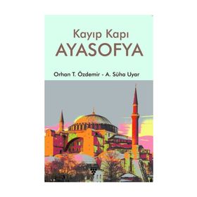 Kayıp Kapı Ayasofya - Orhan T. Özdemir