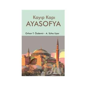Kayıp Kapı Ayasofya - Orhan T. Özdemir