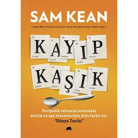 KAYIP KAŞIK - SAM KEAN