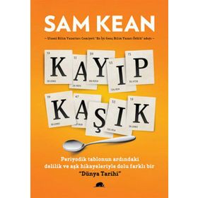 KAYIP KAŞIK - SAM KEAN