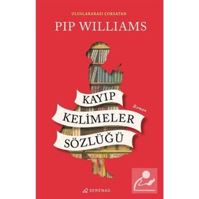 Kayıp Kelimeler Sözlüğü - Pip Williams