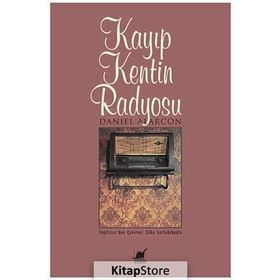 KAYIP KENTIN RADYOSU - DANIEL ALARCON