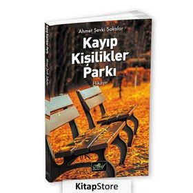 Kayıp Kişilikler Parkı - Ahmet Şevki Şakalar