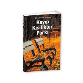 Kayıp Kişilikler Parkı - Ahmet Şevki Şakalar