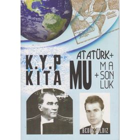 Kayıp Kıta Mu + Atatürk + Masonluk - Bedir Yıldız
