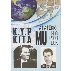 Kayıp Kıta Mu + Atatürk + Masonluk - Bedir Yıldız