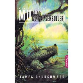 KAYIP KITA MU'NUN KUTSAL SEMBOLLERI - JAMES CHURCHWARD