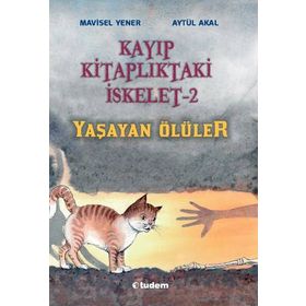 Kayıp Kitaplıktaki İskelet 2 Yaşayan Ölüler - Aytül Akal Mavisel Yener