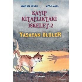 Kayıp Kitaplıktaki İskelet 2 Yaşayan Ölüler - Aytül Akal Mavisel Yener