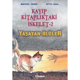 Kayıp Kitaplıktaki İskelet 2 Yaşayan Ölüler - Aytül Akal Mavisel Yener