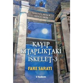 Kayıp Kitaplıktaki İskelet - 3 Fare Sarayı - Mavisel Yener Aytül Akal