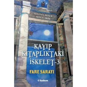 Kayıp Kitaplıktaki İskelet - 3 Fare Sarayı - Mavisel Yener Aytül Akal