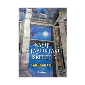 Kayıp Kitaplıktaki İskelet - 3 Fare Sarayı - Mavisel Yener Aytül Akal