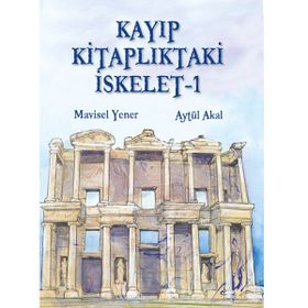Kayıp Kitaplıktaki İskelet - Mavisel Yener - Aytül Akal