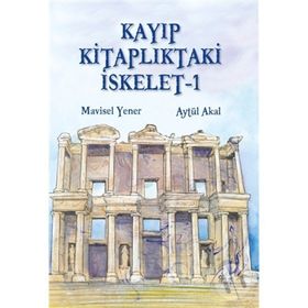 Kayıp Kitaplıktaki İskelet - Mavisel Yener - Aytül Akal