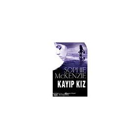 KAYIP KIZ - SOPHIE MCKENZIE