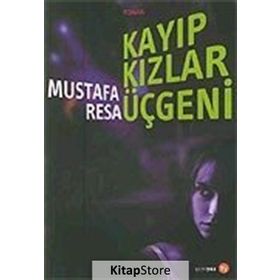 Kayıp Kızlar Üçgeni - Mustafa Resa