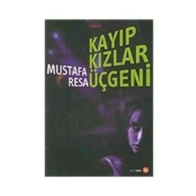 Kayıp Kızlar Üçgeni - Mustafa Resa