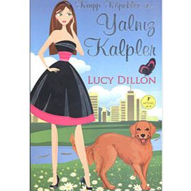 KAYIP KÖPEKLER VE YALNIZ KALPLER - LUCY DILLION
